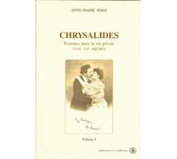 Chrysalides, femmes dans la vie privée, XIXe-XXe siècles