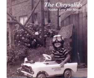 Chrysalids,the - Neither Love Nor Money