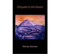 Chrysalis in the Desert Saloman, Wendy (Auteur)