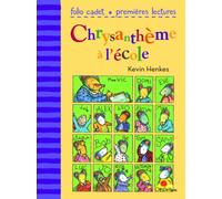 Chrysanthème à l’école - Folio Cadet premières lectures - Je lis tout seul - A partir de 6 ans