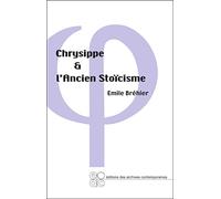 Chrysippe et l'ancien stoïcisme
