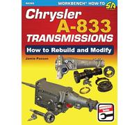 Chrysler A-833 Transmissions: How to Rebuild and Modify