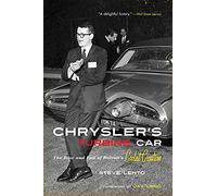 Chrysler's Turbine Car: The Rise and Fall of Detroit's Coolest Creation