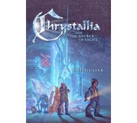 Chrystallia & the Source of Light