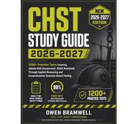 CHST STUDY GUIDE 2026-2027: 1200+ Practice Tests Covering Jobsite Risk Assessment, OSHA Standards Through Applied Reasoning and Comprehensive Scenario-Based Testing