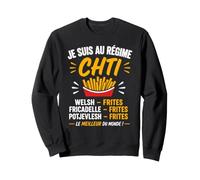 Ch'ti Nord Fricadelle Humour Je suis Au Régime Ch'ti Sweatshirt