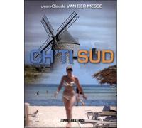 Ch'ti-sud - VAN DER MESSE JEAN C - Presses Du Midi - broché - Roman