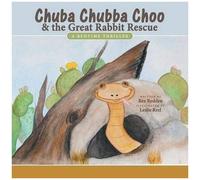 Chuba Chubba Choo & The Great Rabbit Rescue