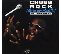 Chubb Rock - Gotta Get Mine Yo
