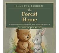 Chubby & BumBum: The Forest Home: Teamwork and Belonging - A Rhyming Bear Picture Book, Read Aloud for Preschool Kids Ages 3-5