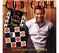 Chubby Checker - It`S Pony Time + Let`S Twist Again [Import]