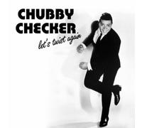 Chubby Checker - Let's Twist Again