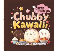 Chubby Kawaii Minimalist Cute Food: coloring book