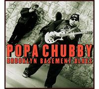 Chubby, Popa - Brooklyn Basement Blues [Import]