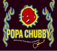 Popa Chubby/Stealing The Devil's