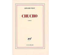 Grégoire Polet – Chucho – Roman – broché