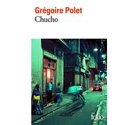 Grégoire Polet – Chucho – Roman – Poche (Gallimard)