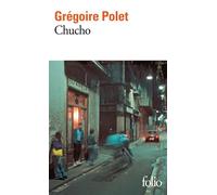 Grégoire Polet – Chucho – Roman – Poche (Gallimard)