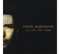 Chuck Allen Floyd - Good on The Inside