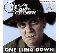 Chuck and the Crack-Pipes - One Lung Down