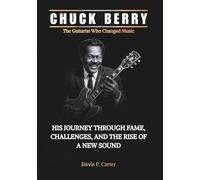 CHUCK BERRY The Guitarist Who Changed Music: His Journey Through Fame, Challenges, and the Rise of a New Sound