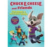 Chuck E. Cheese Friends Coloring Activity Book by Chuck E. Cheese Chuck E. Cheese (Auteur)