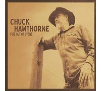 Chuck Hawthorne - Fire Out of Stone