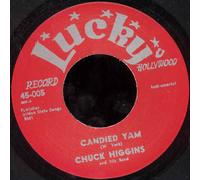 Chuck Higgins - HIGGINS, Chuck Candied Yam/Greasy Pig 45rpm
