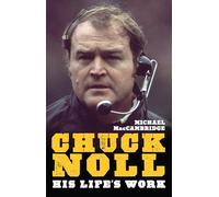 Chuck Noll: His Life's Work