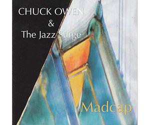 Chuck Owen & the Jazz Surge - Madcap