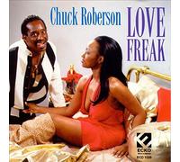 Chuck Roberson - Love Freak
