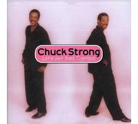 Chuck Strong - Let's Get Back Together
