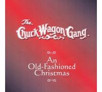 Chuck Wagon Gang - an Old-Fashioned Christmas