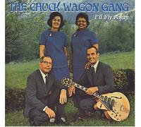 Chuck Wagon Gang - I'll Fly Away