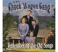 Chuck Wagon Gang - Remembering The Old Songs