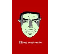 Chud journal: Billions must write