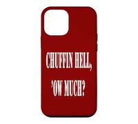 Chuffin Hell Ow Much Yorkshire Dialecte Colloquial Citation Coque pour iPhone 12 Mini