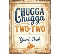 Chugga Chugga Two Two Train Ticket 2nd Birthday Party Guest Book: Sign-In Book for 200 Guests | Wishes, Messages & Photo Pages | Party Decor Notes + ... Keepsake Memory Book for Toddler Boy or Girl