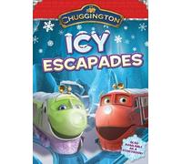 Chuggington: Icy Escapades by Chuggington Characters