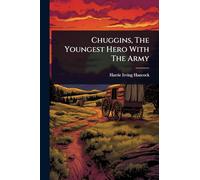 Chuggins, The Youngest Hero With The Army