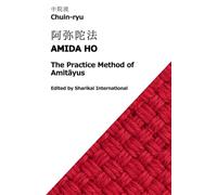 Chuin-ryu: The Practice Method of Amitāyus (Amida Ho, 阿弥陀法)