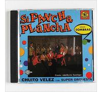 Chuito Velez Y Su Super Orques - Si Pancha Plancha [Import]