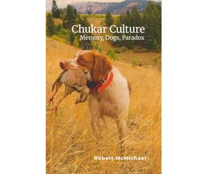 Chukar Culture: Memory, Dogs, Paradox