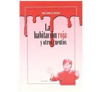 Chul-Woo, I: Habitación Roja Y Otros Cuentos