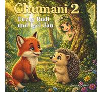 Chumani 2: Fuchs Rudi und Igel Jan