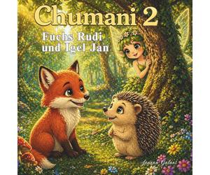 Chumani 2: Fuchs Rudi und Igel Jan