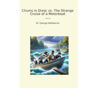 Chums in Dixie; or, The Strange Cruise of a Motorboat