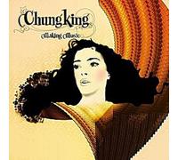 Chung King - Making Music [Import]