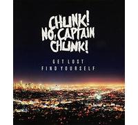 Chunk! No, Captain Chunk - Get Lost, Find Yourself [Import]