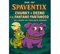 Chunky, Deeno y el Pantano Pantanoso: Un cuento en rimas para colorear 3 a 8 años